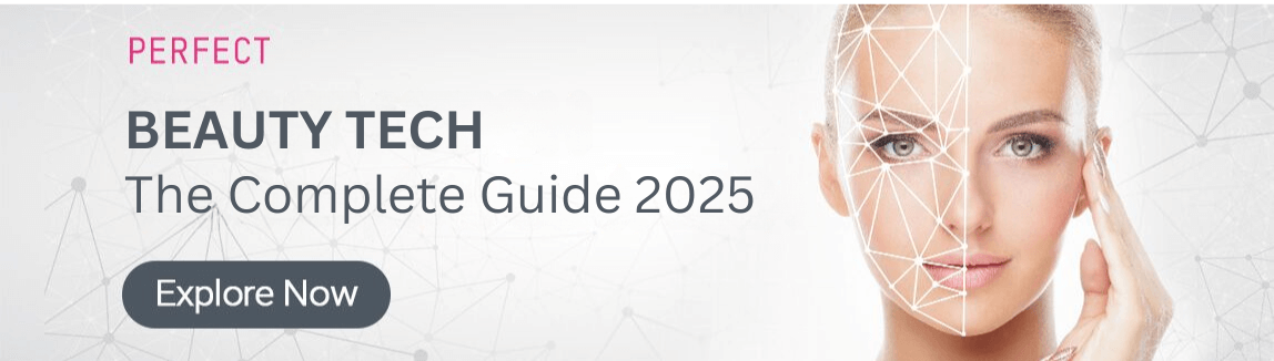 Beauty Tech: The Complete Guide 2025 Beauty Tech: The Complete Guide 2025