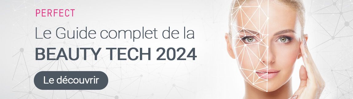 Le Guide Complet de la Beauty Tech 2024 Le Guide Complet de la Beauty Tech 2024