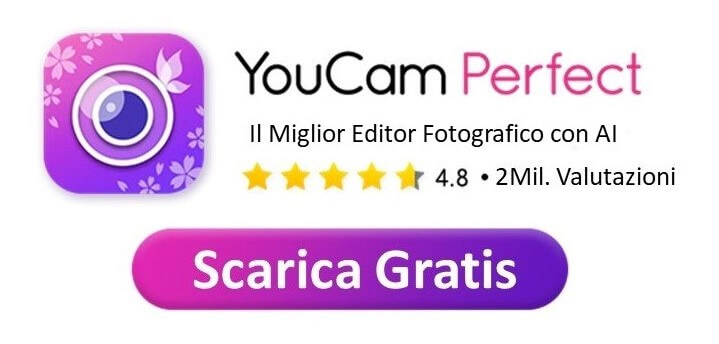 Scarica YouCam Perfect Gratis, la Miglior App per Modificare Foto con Intelligenza Artificiale per iPhone e Android