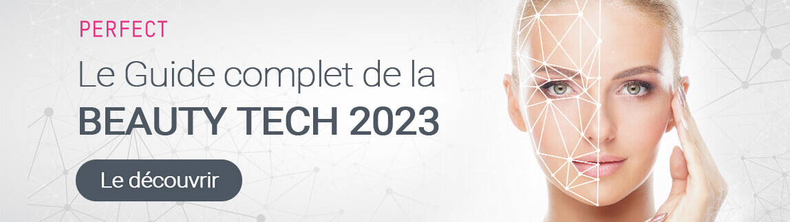 Le guide complet de la Beauty Tech 2023 Le guide complet de la Beauty Tech 2023