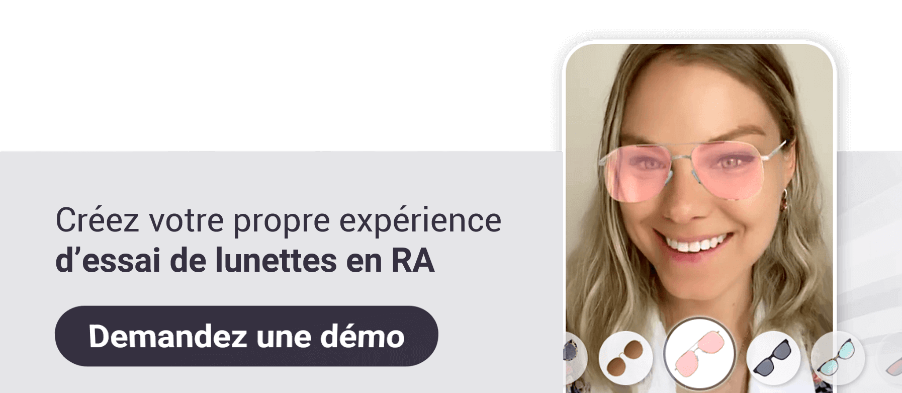 Créez votre propre expérience d'essai de lunettes virtuelles