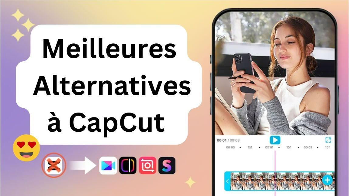 Meilleures alternatives à Capcut à absolument essayer