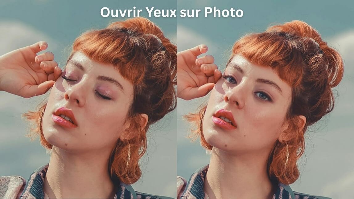 Comment ouvrir les yeux fermés sur une photo