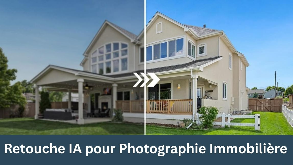 Photographie Immobilière : meilleur outil pour retoucher les photos de maisons