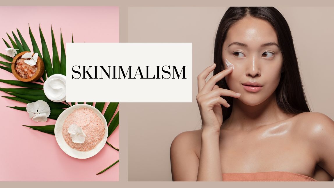 skinimalism: when less-is-more