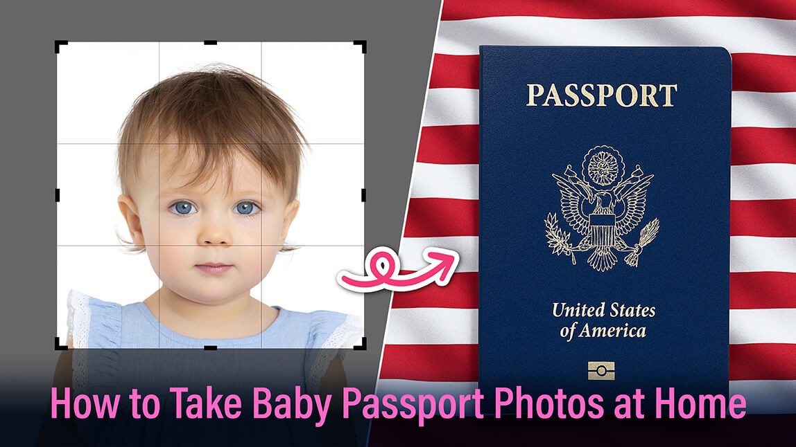 How to Take Baby Passport Photos at Home | Printing & Application Guide