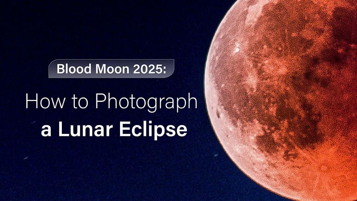Blood Moon 2025: How to Capture Lunar Eclipse with Phone