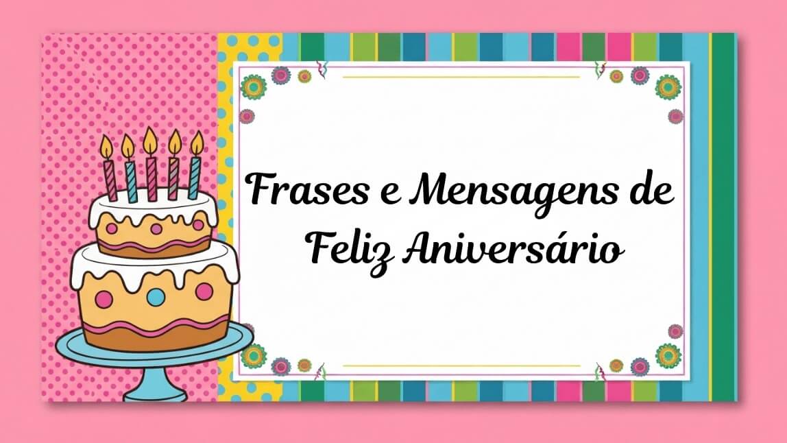 100 Frases de Feliz Aniversário: Mensagens para se Inspirar