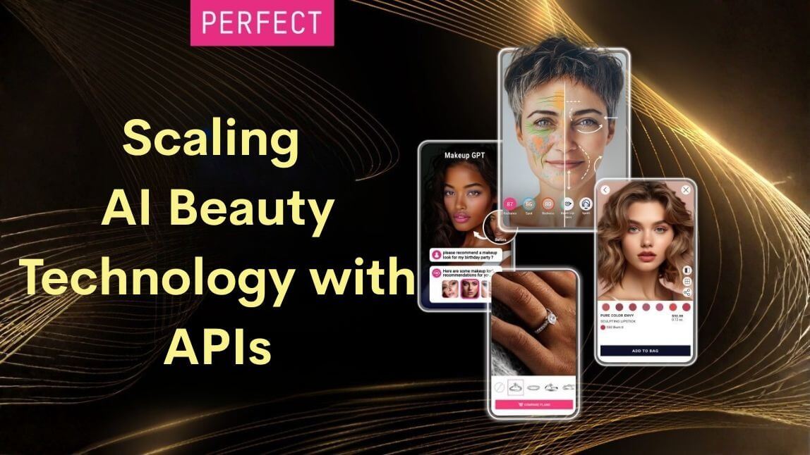 The Power of APIs: Scaling AI Beauty Technology Across Web, Mobile, and In-Store Channels