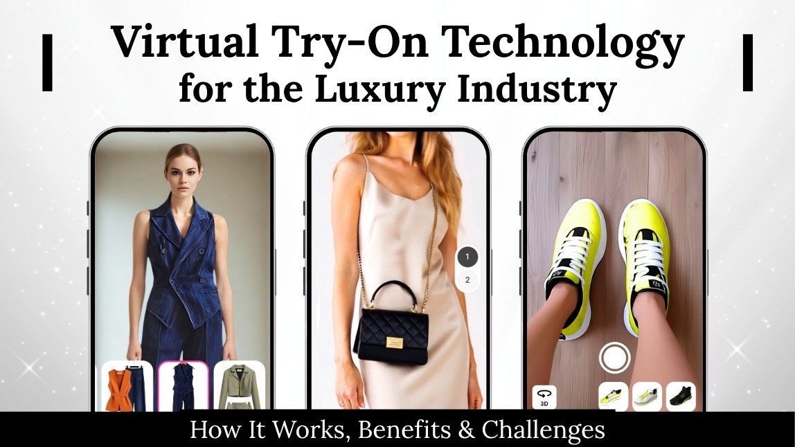 Virtual Try On Technology for Luxury Industry