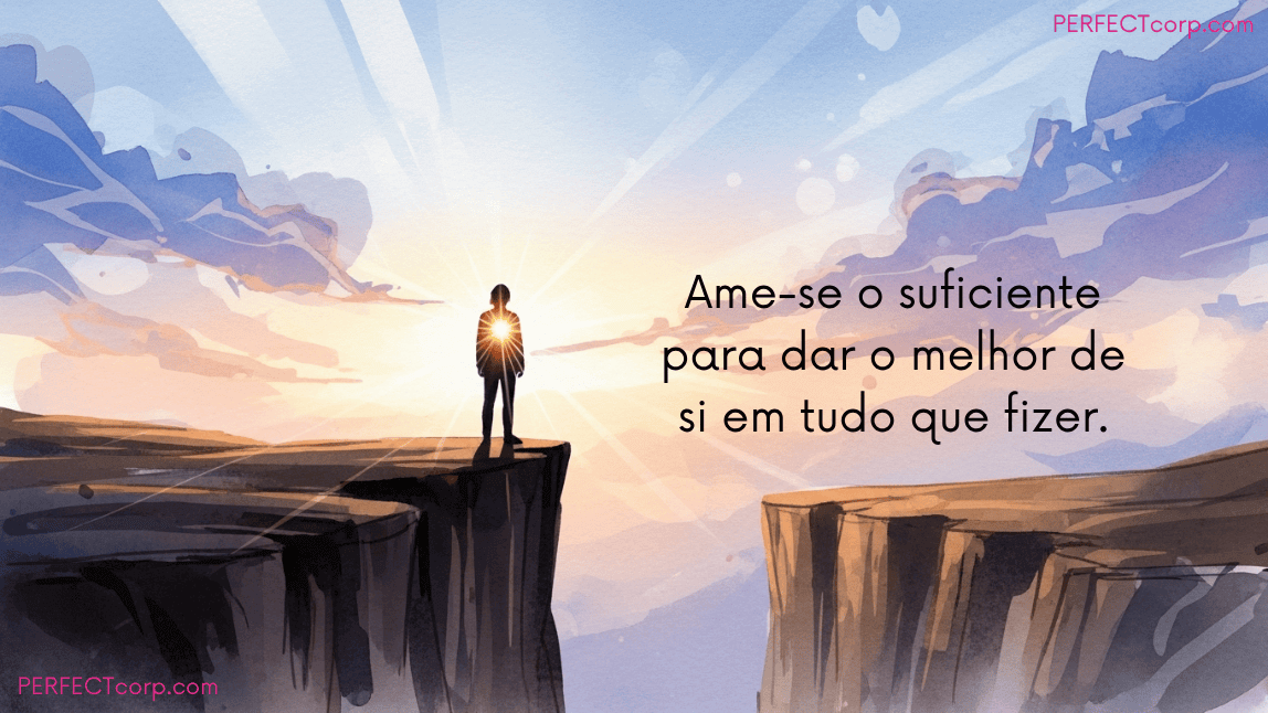 Ilustração de uma pessoa em um penhasco, com a frase de autoestima: "Ame-se o suficiente para dar o melhor de si em tudo que fizer."
