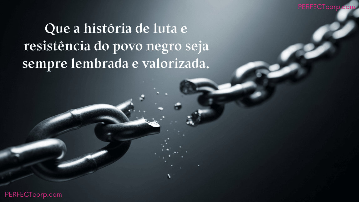 Corrente se partindo como símbolo de liberdade e resistência, com a mensagem para o Dia da Consciência Negra: "Que a história de luta e resistência do povo negro seja sempre lembrada e valorizada."