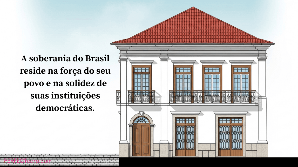 Desenho de um prédio histórico do governo, simbolizando as instituições democráticas, com uma frase sobre a soberania do Brasil e a força do seu povo.