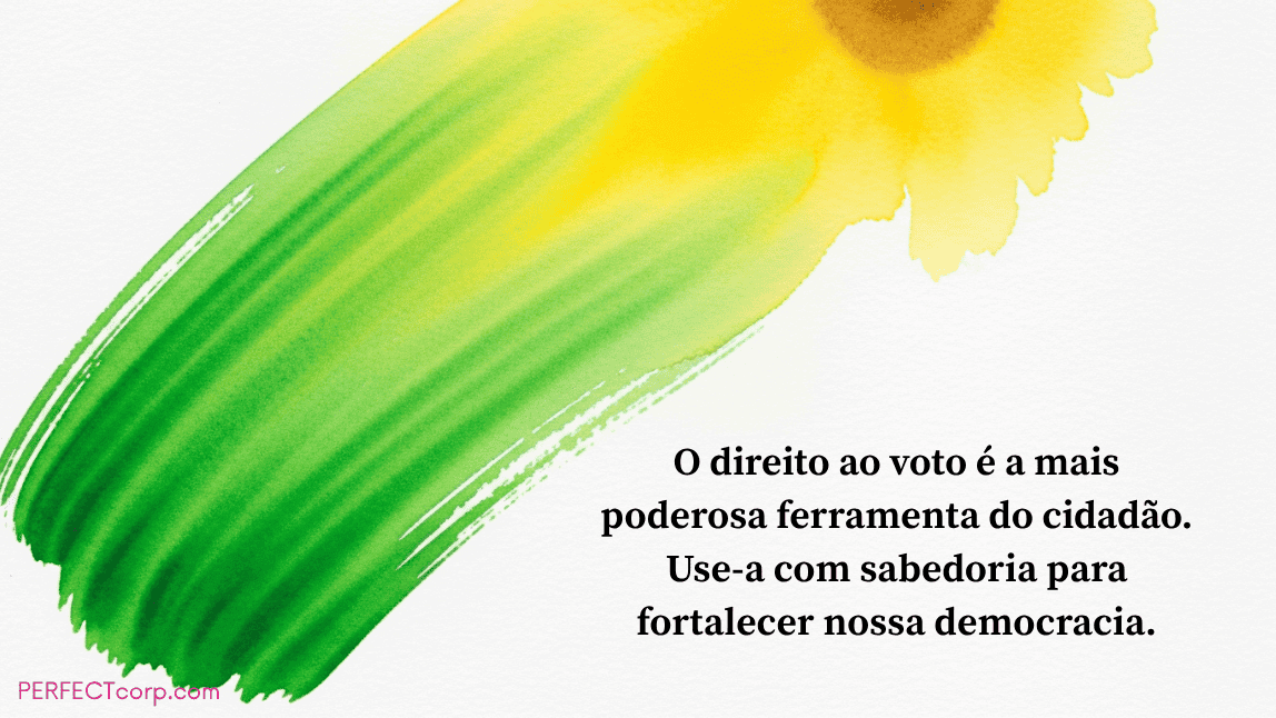 Imagem com as cores do Brasil em aquarela e uma mensagem sobre a importância do direito ao voto para fortalecer a democracia, em celebração à República.