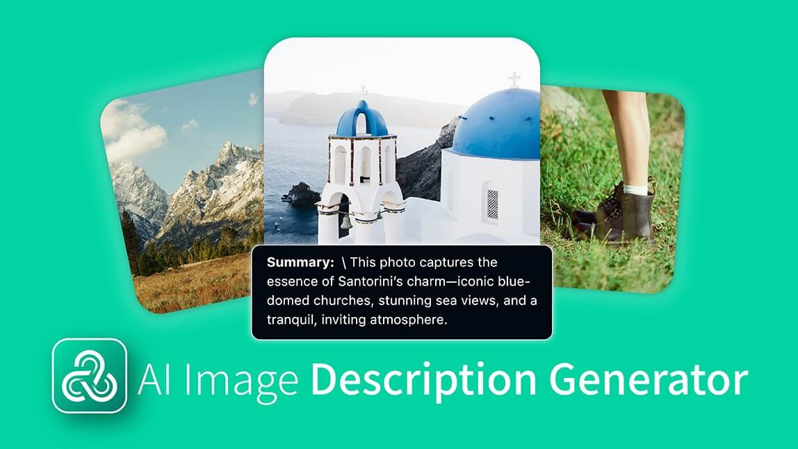AI Image Description Generator: Summarize Any Photo