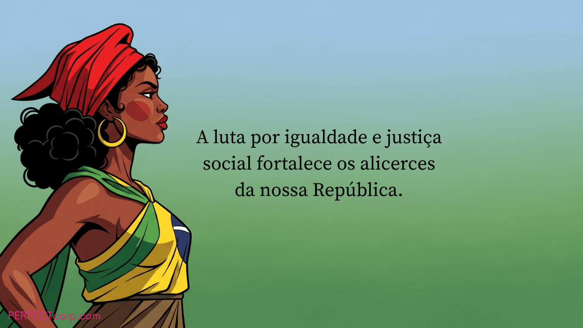 Ilustração de uma mulher negra representando o povo brasileiro com uma mensagem sobre a luta por igualdade e justiça social como alicerce da República.