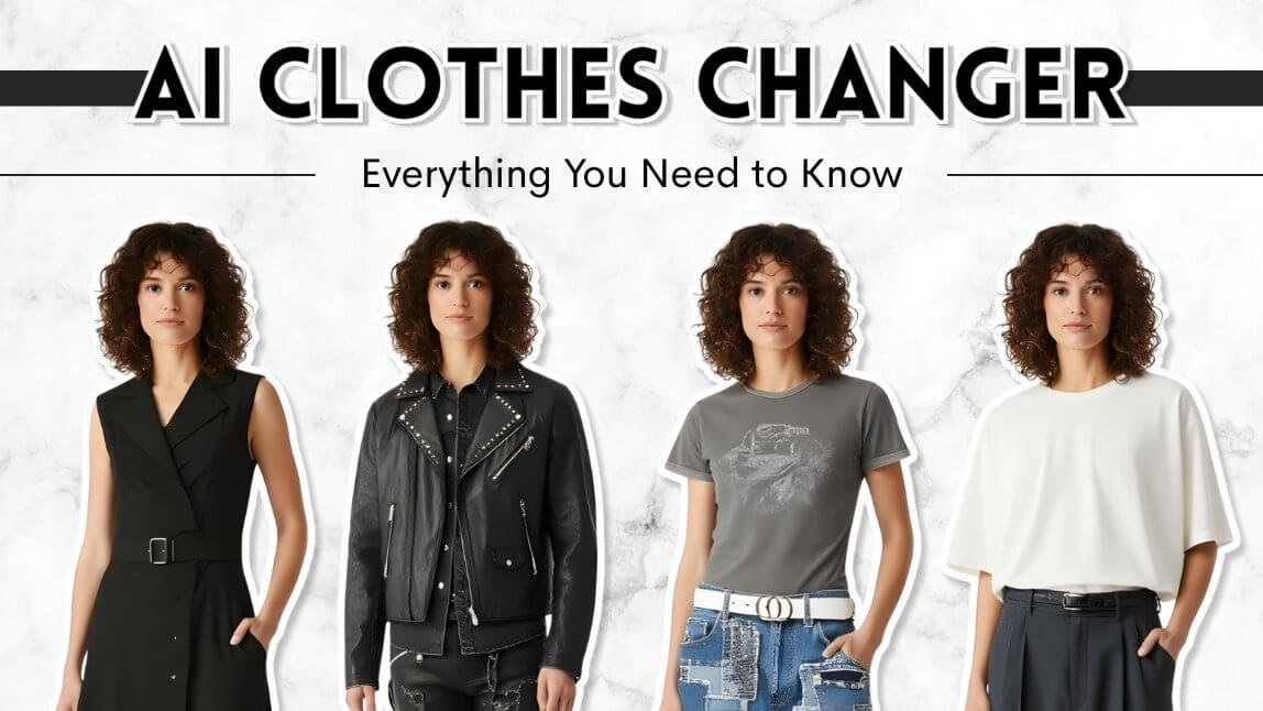 AI Clothes Changer 2025: Everything You Need to Know