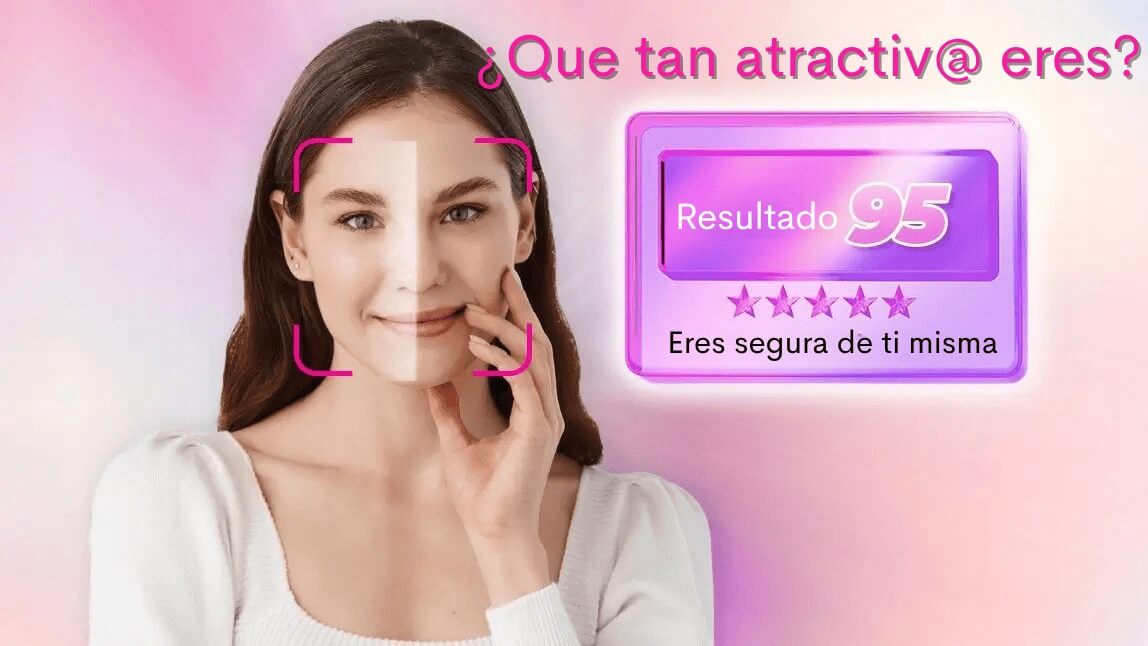 Test de belleza ¿Qué tan atractiva soy?