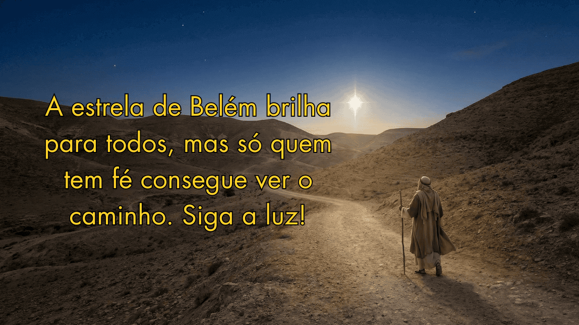 Paisagem bíblica com homem caminhando em direção à Estrela de Belém com mensagem religiosa sobre fé e seguir a luz divina.