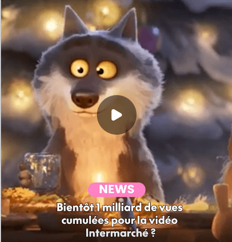 tendance mal aimé loup pub intermarché