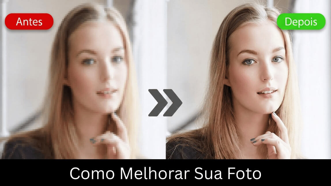 Comparação antes e depois mostrando como melhorar a qualidade da foto com IA, transformando uma imagem borrada de rosto feminino em alta definição.
