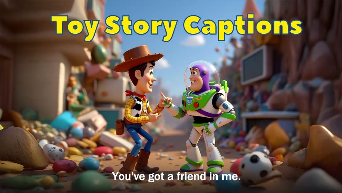 100+ Best Toy Story Captions for Instagram