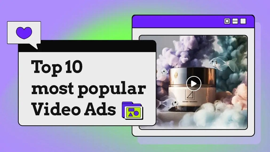 10 Best Video Ads Ideas & How to Make Video Ads That Convert with AI