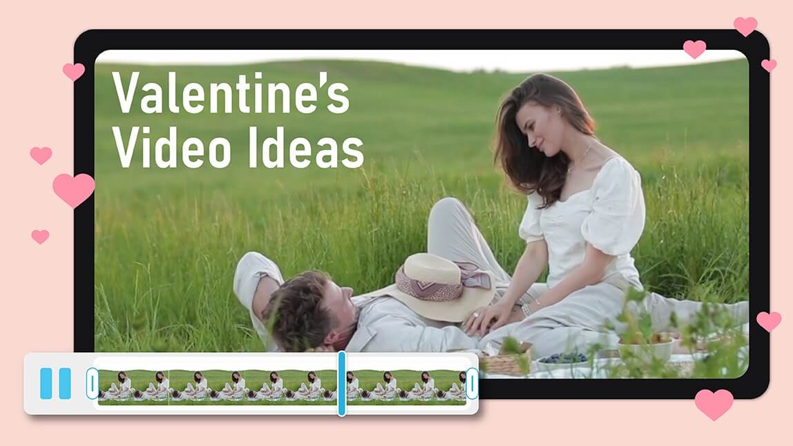 Valentine Video Inspiration for Romantic Storytelling