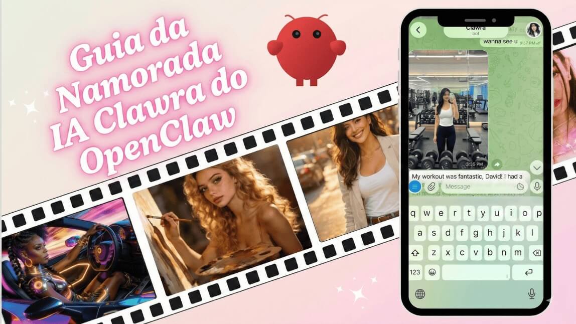 Guia OpenClaw e Clawra: montagem mostrando interface de chat com a namorada de IA viral Clawra e exemplos de mulheres realistas geradas por inteligência artificial em diferentes estilos.
