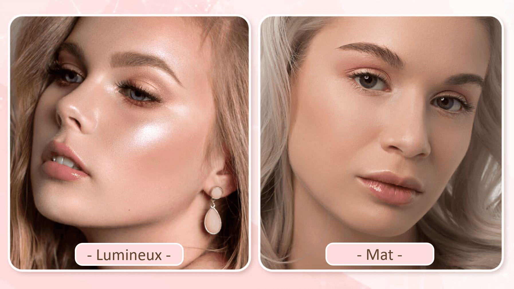 Teint lumineux vs teint mat