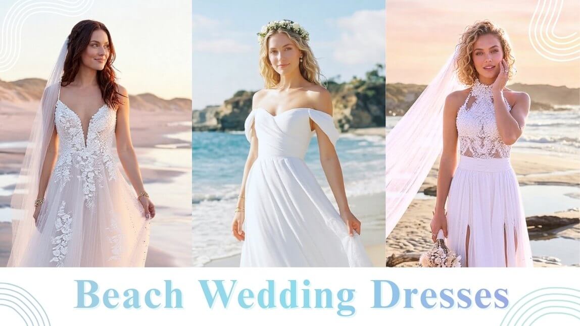 Beach wedding dresses lightweight elegant seaside bridal styles