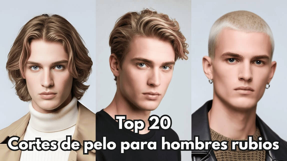 Los 20 mejores cortes de pelo para hombres rubios en 2026: pruébelos con IA
