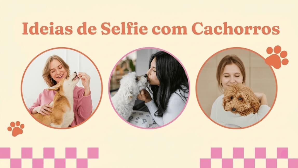Gráfico com ideias de selfie com cachorro mostrando três fotos de cachorro e dono em momentos fofos e divertidos, decorado com patinhas laranjas.