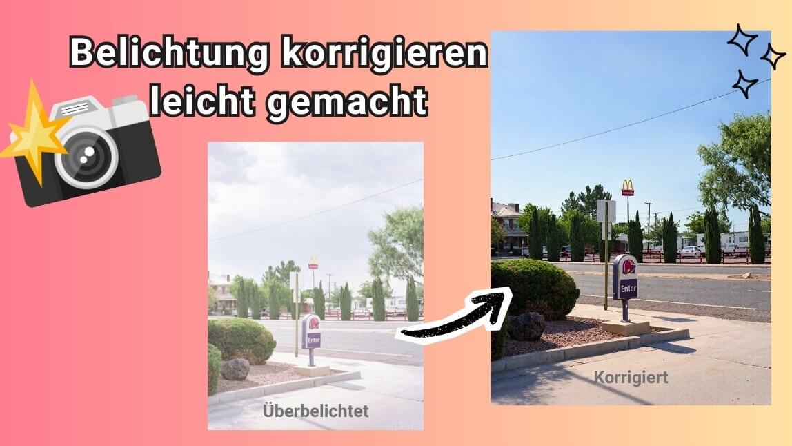 Belichtung korrigieren: Fotos aufhellen & verbessern