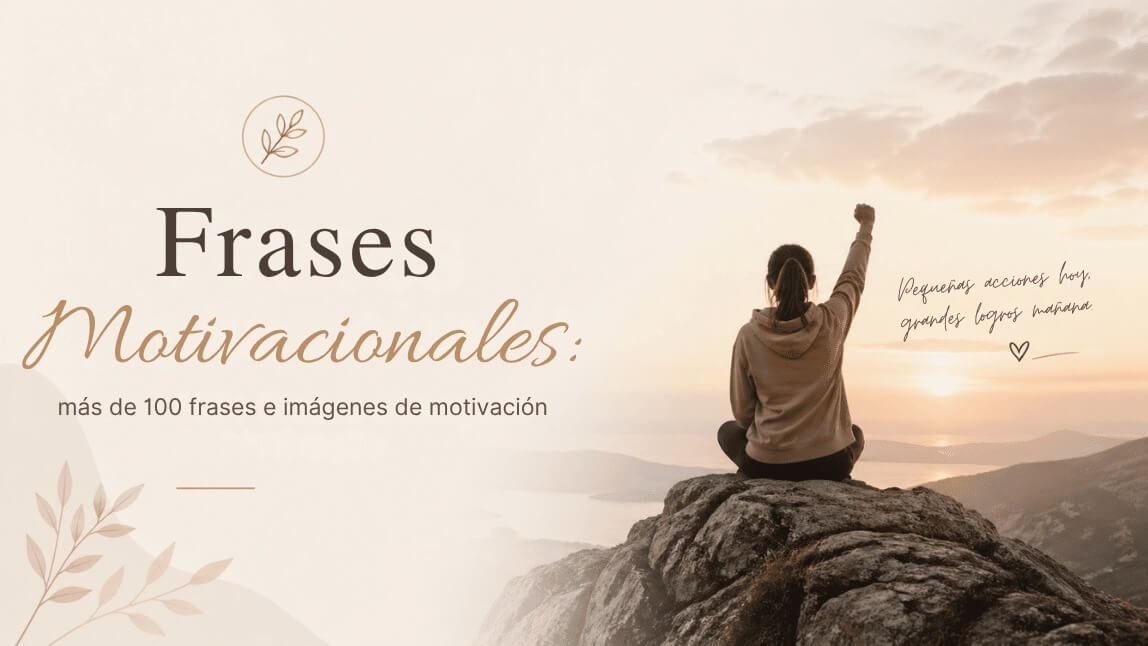 Banner con una mujer en la cima de una montaña y el título "Frases motivacionales: más de 100 frases e imágenes de motivación"