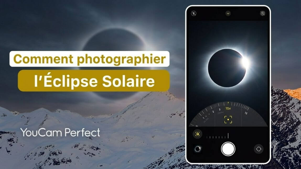 Comment améliorer une photo d’éclipse solaire avec YouCam Perfect