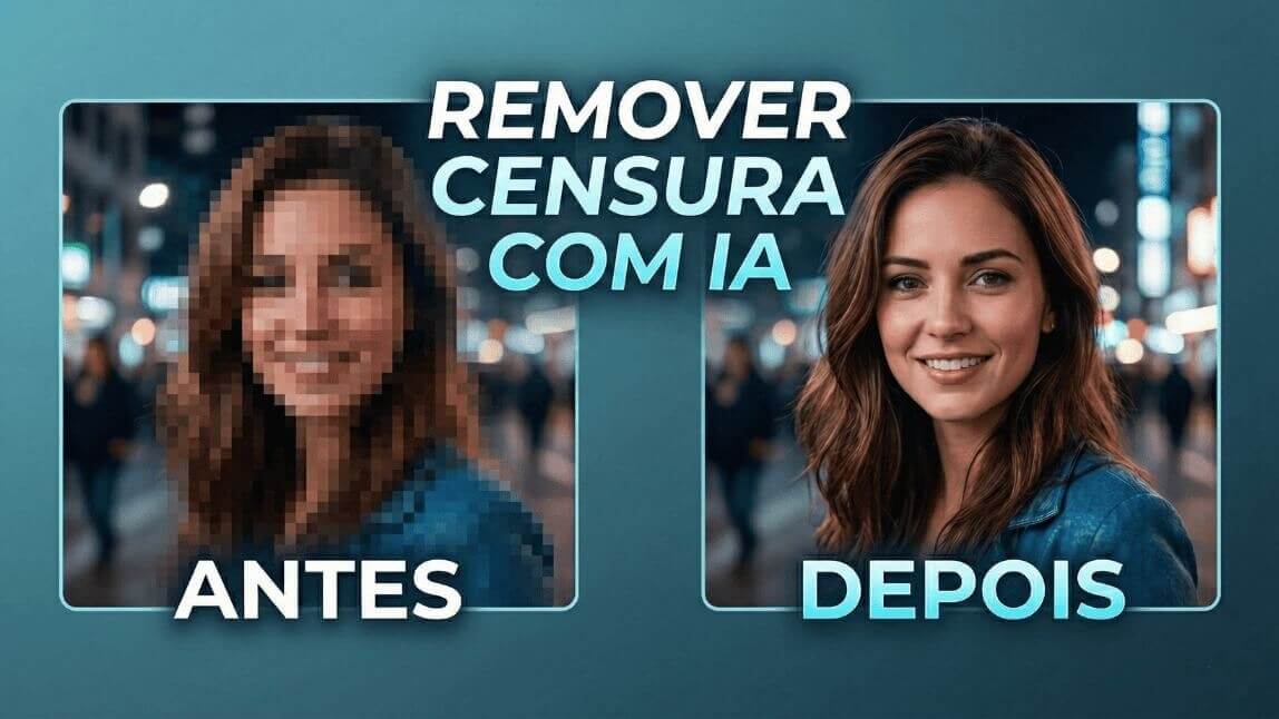 Imagem de capa com comparação antes e depois de remover censura de foto com IA, mostrando uma mulher pixelizada à esquerda e uma reconstrução visual nítida à direita.