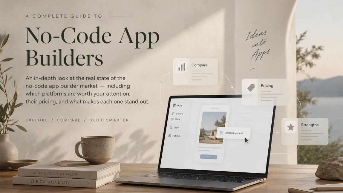 No-Code App Builder Guide: 11 Best Platforms in 2026 (+ How to Add AI)