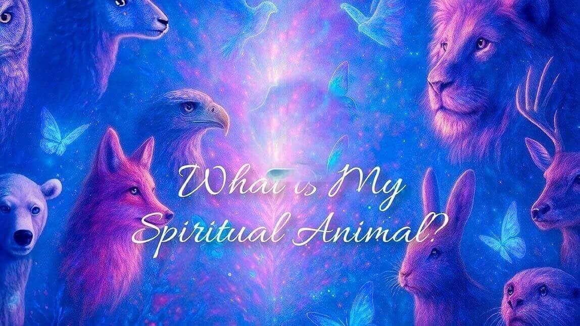 What Is My Spiritual Animal? Discover Your Inner Guide