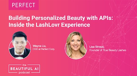 Building Personalized Beauty with APIs: Inside the LashLovr Experience
