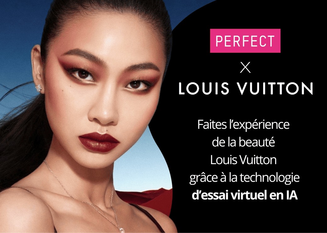 Perfect Corp. s’associe à Louis Vuitton pour proposer un essai virtuel innovant pour la nouvelle ligne de maquillage de la marque
